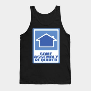 some assembly required 3 Tank Top